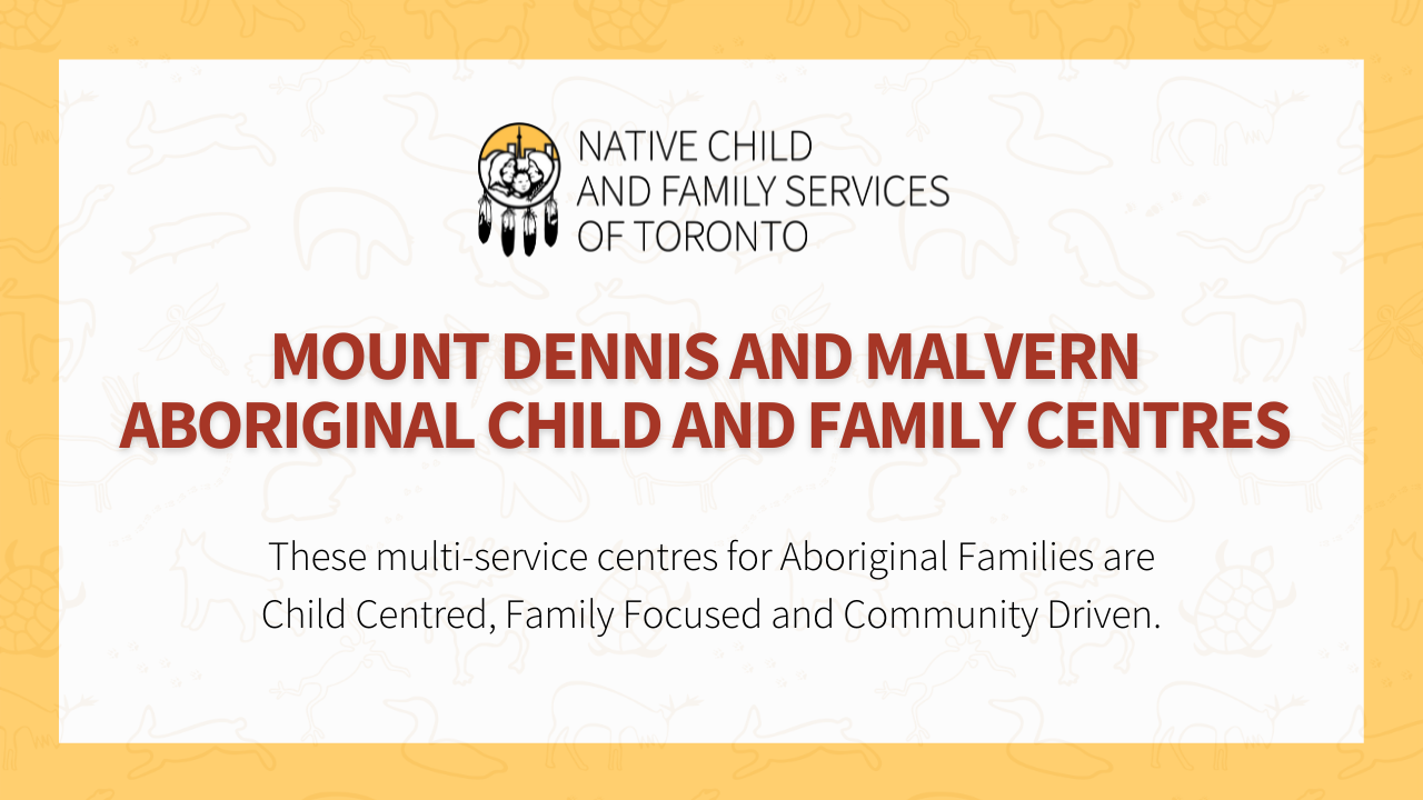 Mt Dennis and Malvern Aboriginal Child and Family Centres